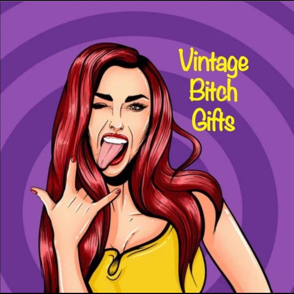 Meet your Posher, Vintage Bitch Gifts